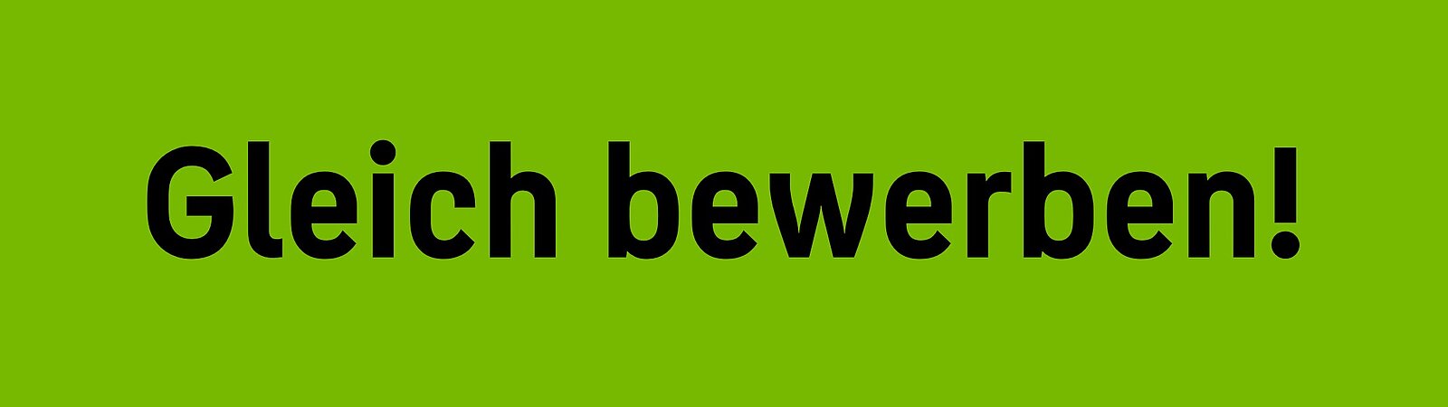 Kachel mit Text: Gleich bewerben!
